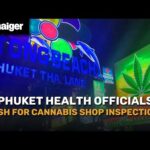 Thailand News | Phuket health officials push for cannabis shop inspections