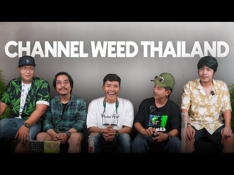 Channel Weed Thailand | The Grind Never Stops Ep. 7