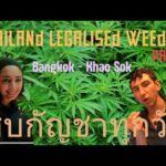 Thailand Legalised Weed | Bangkok – Khao Sok | Part 1