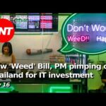 New ‘Weed’ Bill to be introduced, Thai PM pimping out Thailand in the US – Nov 16