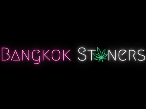 Bangkok Stoners | #1 Cannabis Guide in Bangkok, Thailand