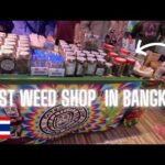 BEST WEED SHOP IN BANGKOK THAILAND 🇹🇭