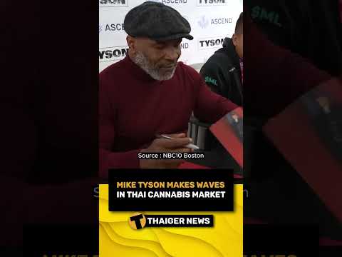 Mike Tyson makes waves in Thai cannabis market #MikeTyson #Business #ThailandNews