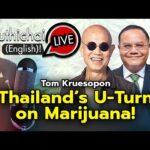 Thailand’s U-Turn on Marijuana! Suthichai live 20-5-2567