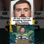 UK Man Jailed for Smuggling Cannabis from Thailand #Thailand #ThailandNews