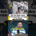 Koh Pha Ngan Police Criticised Over Foreign Cannabis Theft