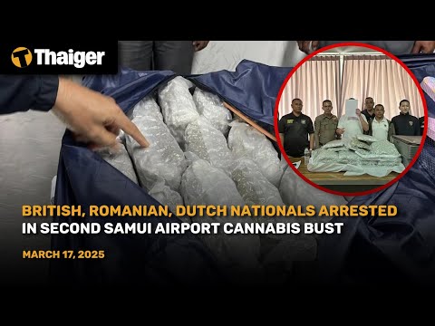 Thailand News: British British, Romanian, Dutch Nationals Arrested in Samui Airport Cannabis Bust