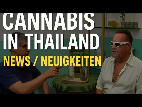Cannabis in Thailand 2025 – Was gilt wirklich? | Talk with Dan at Greenhead Clinic Kamala Phuket