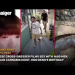 Thailand News: Chinese cross-dresser’s 1600 men tape, cannabis heist, Moo Deng’s birthday