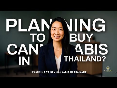 Planning to Buy Cannabis in Thailand