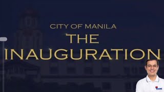 2024年 RE-VIEWING THE PROCESS OF MANILA CITY || THE INAURATION OF YORME ISKO MORENO DOMAGOSO / REPORT?