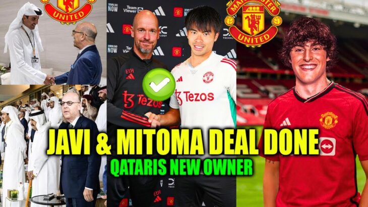 Javi Guerra Transfer Done ✅ Mitoma Meet Ten Hag & Signs🔥Qataris Become Owner👌Man Utd News