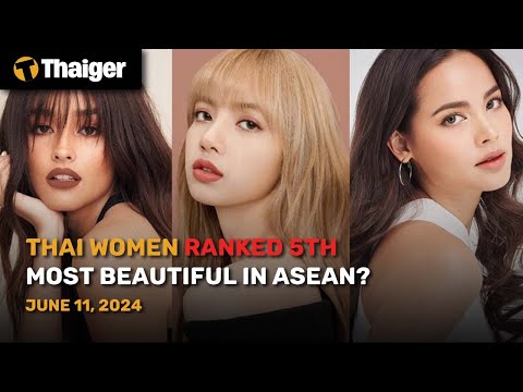 Thailand News June 11: Thai women ranked 5th most beautiful in ASEAN?