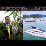 Phuket superyacht boost discussions, Anutin: Medical cannabis laws on the way || Thailand News