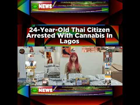 24-Year-Old Thai Citizen Arrested With Cannabis In Lagos