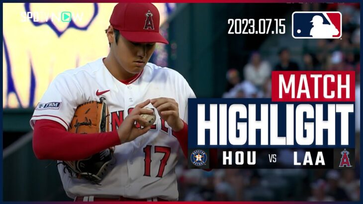 【大谷翔平 後半戦の初戦は二刀流DAY】7.15 アストロズ VS エンゼルス 日本語ハイライト