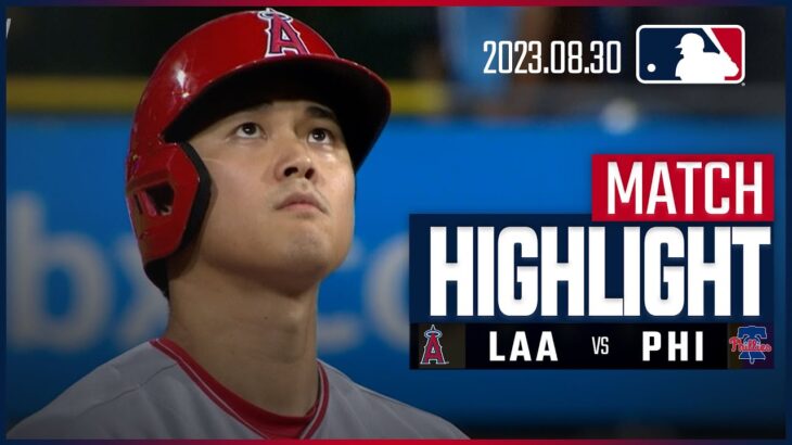 【大谷翔平 3安打2打点！エンゼルスは5被弾で逆転負け…】8.30 エンゼルス VS フィリーズ 日本語ハイライト