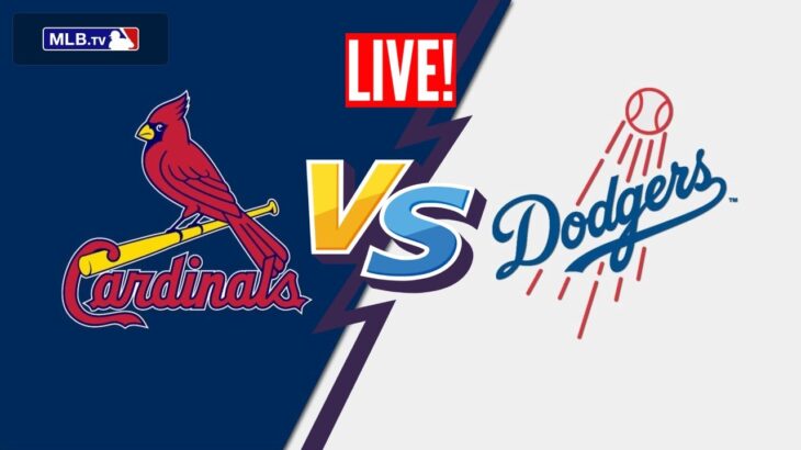 🔴LIVE NOW! Los Angeles Dodgers vs St. Louis Cardinals  Live HD | Full Game MLB 24 EN VIVO