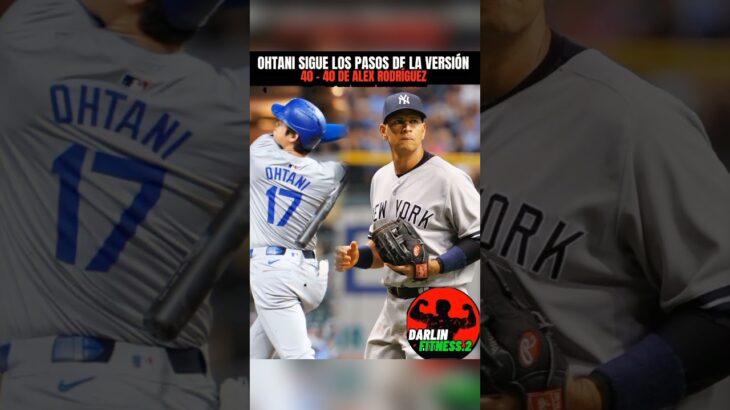 SHOHEI OHTANI Sigue los PASOS De la VERSIÓN 40 – 40 De ALEX RODRÍGUEZ #parte4 #youtubeshorts #mlb