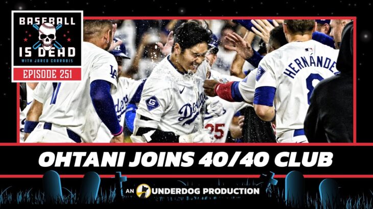 Shohei Ohtani Joins MLB’s 40/40 Club || Baseball Is Dead Episode 251