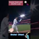 Shohei Ohtani history Grand Slam joins 40/40 club  #shortvideo #shortfeed #shorts #fyp