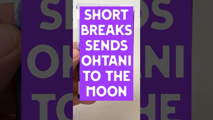 Short Breaks Sends Ohtani to the Moon 620 #gotbaseballcards #baseballcards #baseballmemorabilia