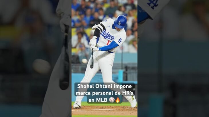 DODGERS: SHOHEI OHTANI IMPONE MARCA PERSONAL de HOME RUNS en MLB