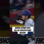 SHOHEI OHTANI FIRST 43/43 SEASON IN MLB HISTORY