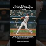 Shohei Ohtani:  The 40-40 Man, Aiming for 50-50 #new #shorts