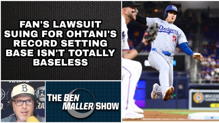 Ben Maller – Fans’ Lawsuit Over Shohei Ohtani’s 51st Stolen Base Isn’t Entirely Baseles