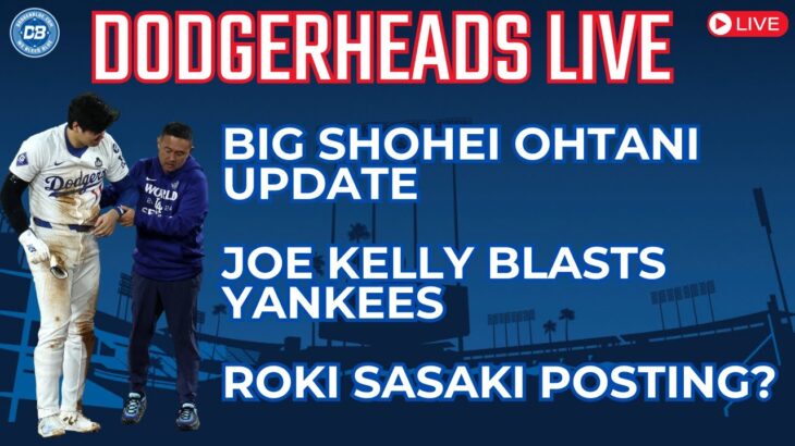 DodgerHeads Live: Dodgers have inside track for Roki Sasaki? Shohei Ohtani’s surgery