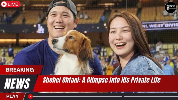 Shohei Ohtani: A Glimpse into His Private Life