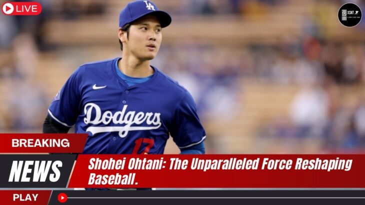 Shohei Ohtani: The Unparalleled Force Reshaping Baseball.