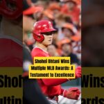 Shohei Ohtani Wins Multiple MLB Awards: A Testament to Excellence