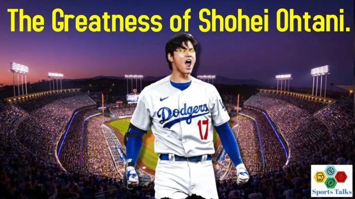 The Greatness of Shohei Ohtani