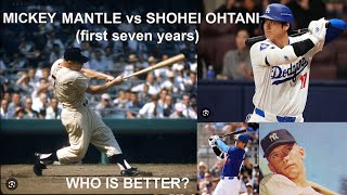 Mickey Mantle vs Shohei Ohtani…. WHO IS BETTER?!   We compare!  You Decide!