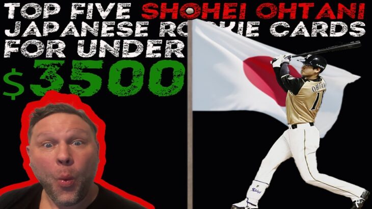 Top 5 Shohei Ohtani Japanese Rookie Cards Under $3,500