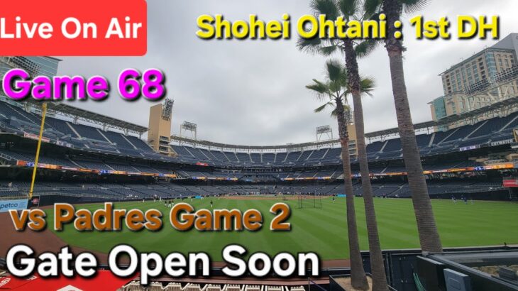 【ライブ配信】対サンディエゴ・パドレス〜シリーズ2戦目〜大谷翔平選手は1番DHで出場⚾️まもなくゲートオープン⚾️Shinsuke Handyman がライブ配信中！