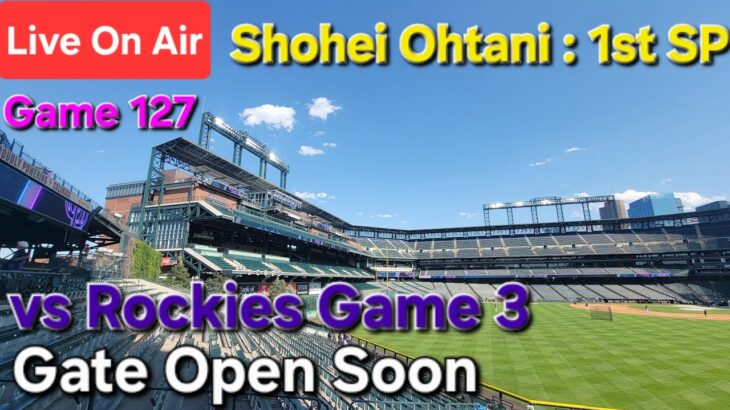 【ライブ配信】対コロラド・ロッキーズ〜シリーズ3戦目〜大谷翔平選手は1番ピッチャーで出場⚾️まもなくゲートオープン⚾️Shinsuke Handyman がライブ配信中！