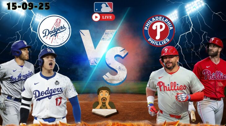 Los Angeles Dodgers 🆚 Philadelphia Phillies🔴 EN VIVO🔴 – Juego #01 LIVE (15/9/25) 🔴⚾