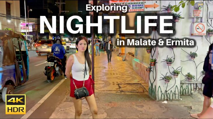 2024年 Ultimate Malate Manila Nightlife Walking Tour [4K HDR]