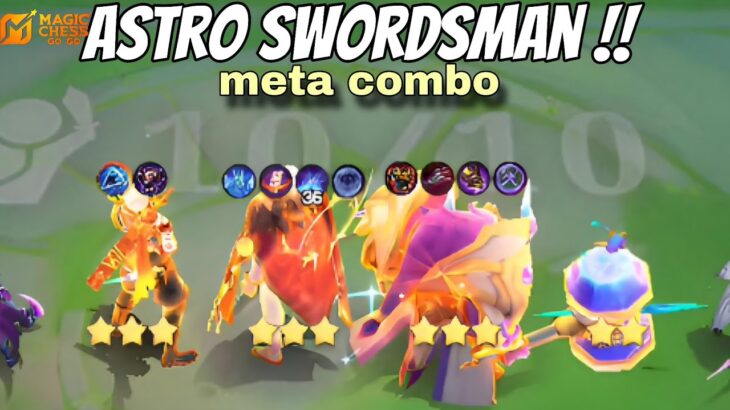2025年 ASTRO SWORDSMAN SYNERGY 🔥 BEST META COMBO – MAGIC CHESS GO GO