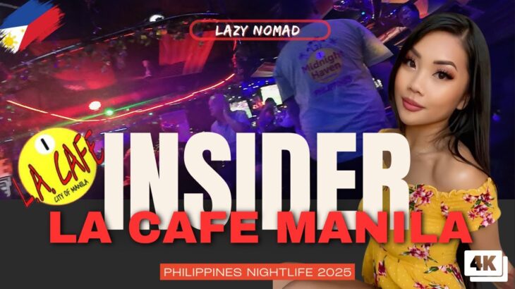 2025年 Inside LA Cafe Manila UNFILTERED – Where the Night Never Ends | Philippines Nightlife