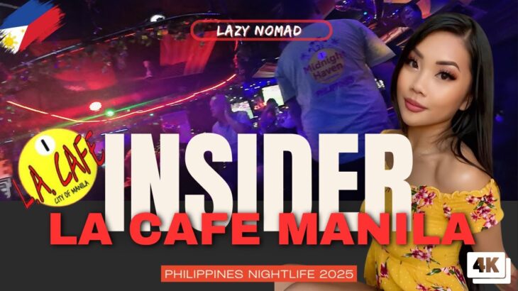 2025年 Manila Freelancer Nightlife Revealed – Inside La Cafe Manila | Philippines Nightlife