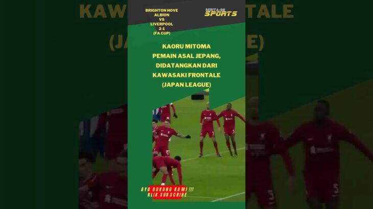 Aksi GOL MITOMA, Tipu BEK-BEK Liverpool di FA Cup Brighton vs Liverpool 2-1