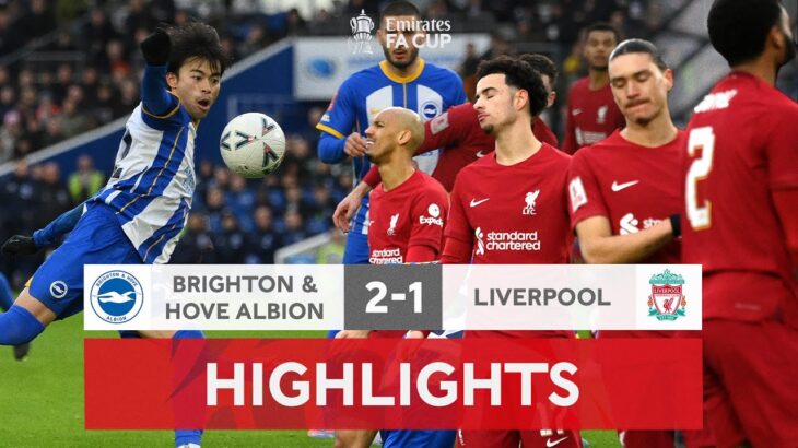 Mitoma Late Strike Knocks Out The Holders! | Brighton 2-1 Liverpool | Emirates FA Cup 2022-23