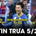 BẢN TIN TRƯA 5/2 | MITOMA LIÊN TỤC TỎA SÁNG, SAO ATLETICO RỜI SÂN VẪN GHI BÀN, T.LINH BÓ TAY RIMARIO