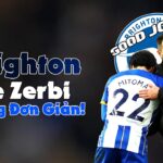 De Zerbi & Mitoma! Hoàn Toàn Không Phải Ăn Sẵn! | CLB Brighton NHA 22/23