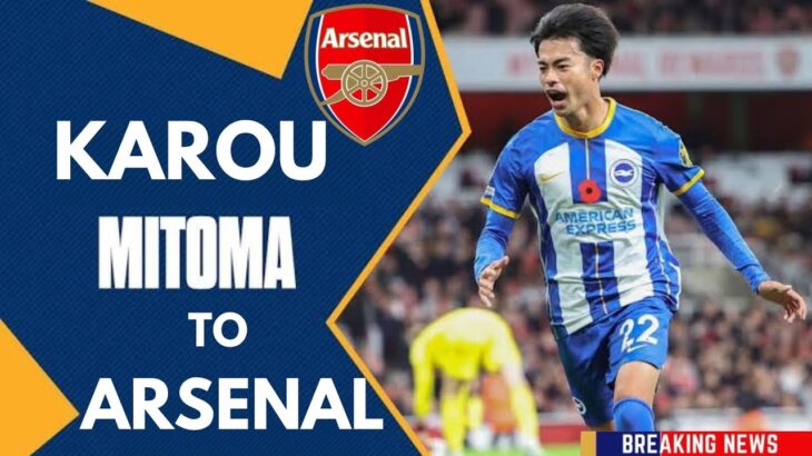 ✅✅ Karou Mitoma To Become Arsenal’s FIRST SUMMER SIGNING | Arsene Wenger To Meet Mitoma