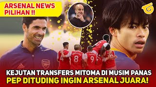 PELAMPIASAN ARTETA! MITOMA SOLUSI BARU😍PEP INGIN ARSENAL JUARA😂RENCANA BESAR SIAP👏RIVAL TERSAINGI😱